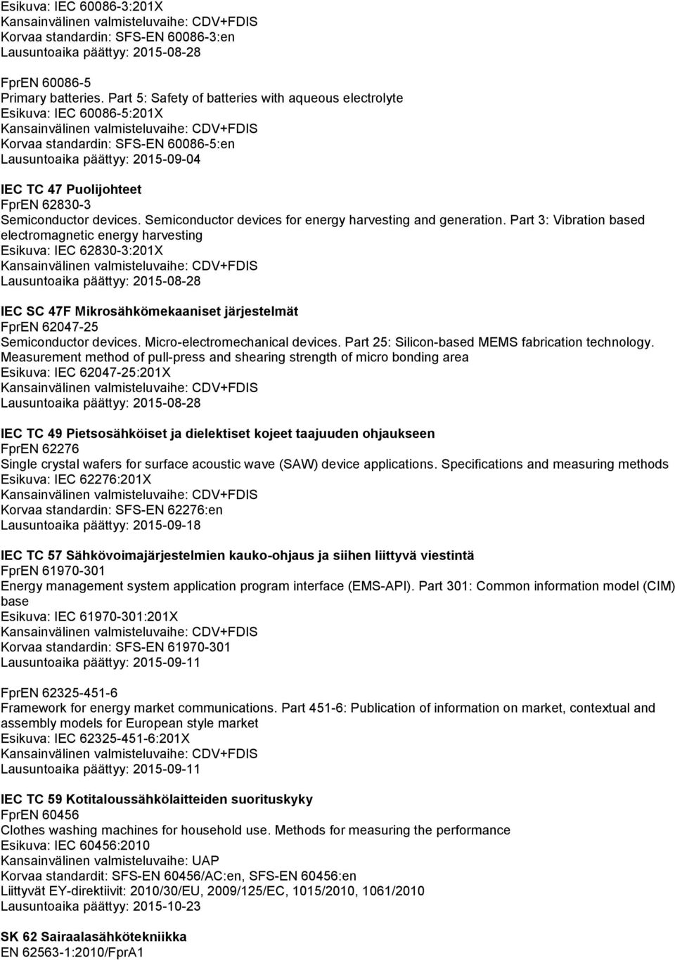 Semiconductor devices for energy harvesting and generation.