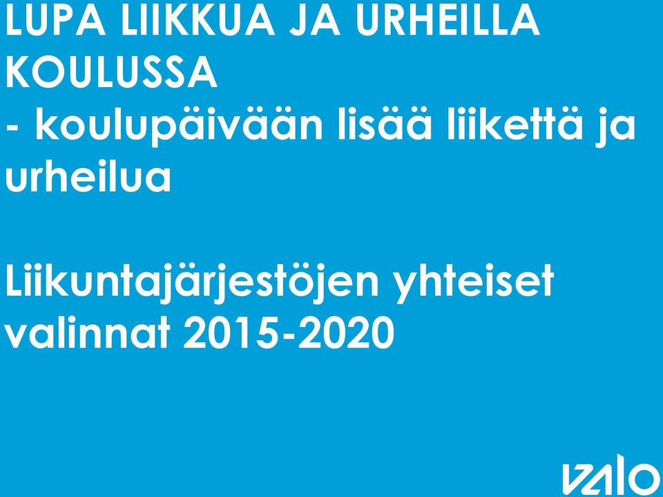 liikettä ja urheilua