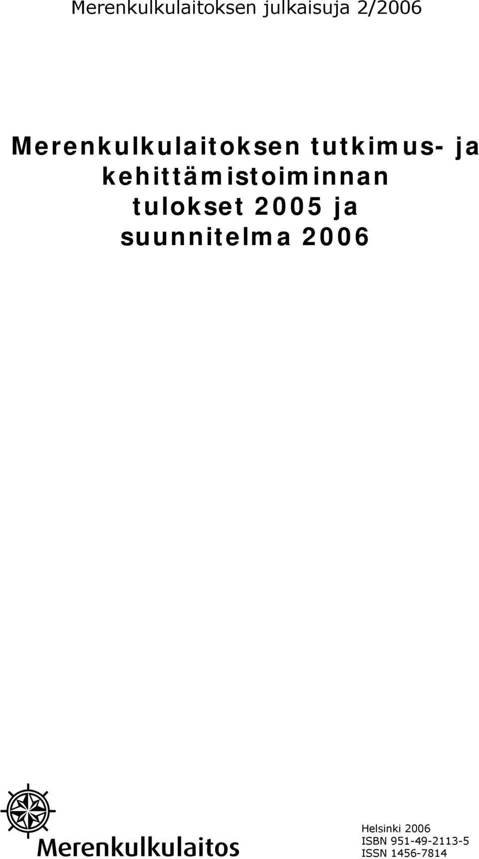 kehittämistoiminnan tulokset 2005 ja