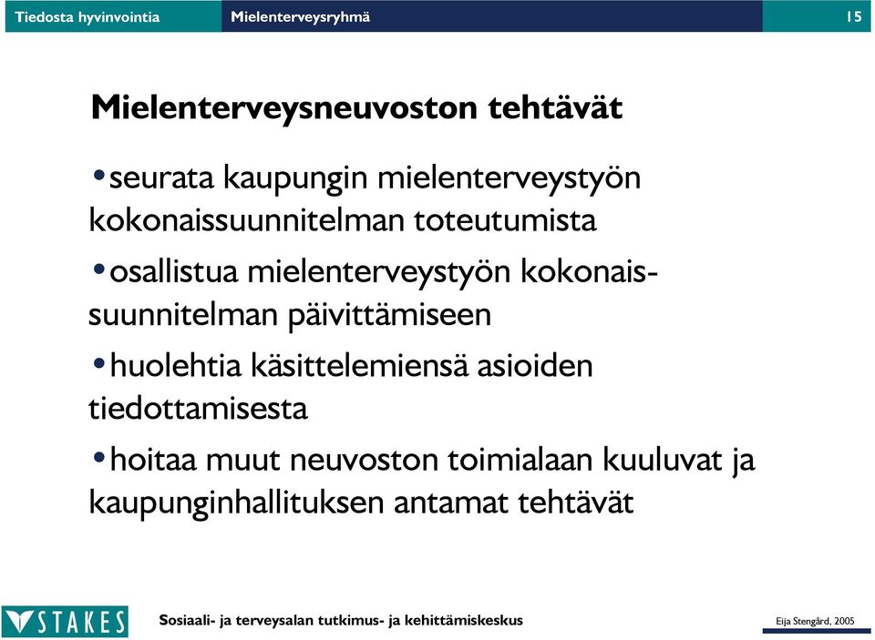 mielenterveystyön kokonaissuunnitelman päivittämiseen huolehtia käsittelemiensä