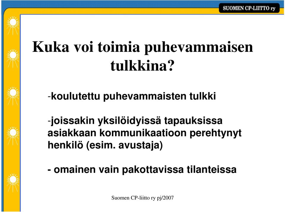 yksilöidyissä tapauksissa asiakkaan kommunikaatioon