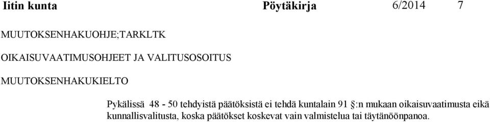 48-50 tehdyistä päätöksistä ei tehdä kuntalain 91 :n mukaan