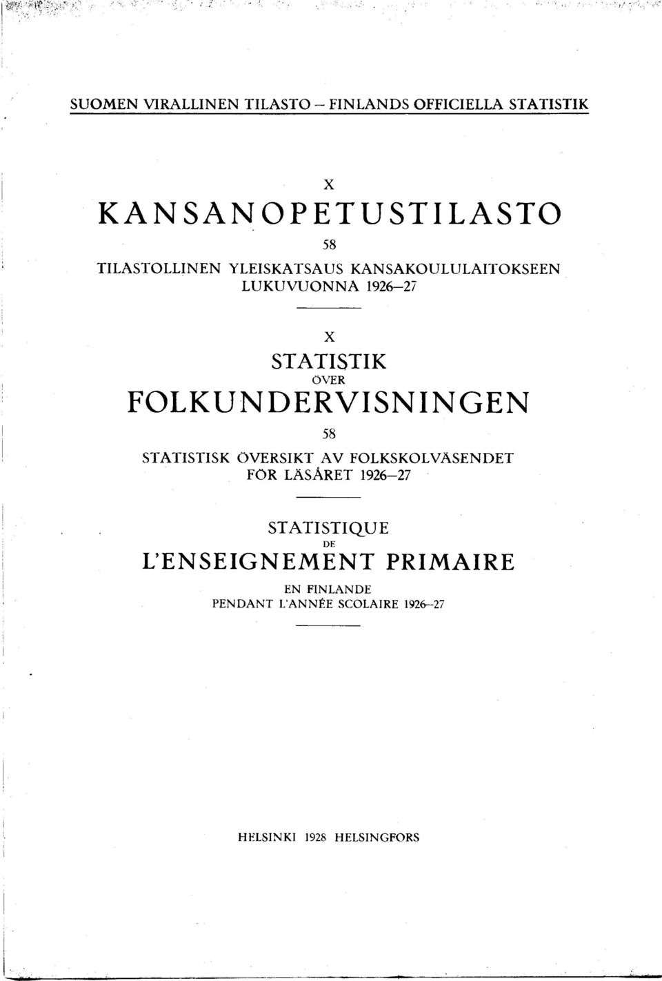 FOLKUNDERVISN INGEN STATISTISK ÖVERSIKT AV FOLKSKOLVÄSENDET FOR LASÀRET - STATISTIQUE DE