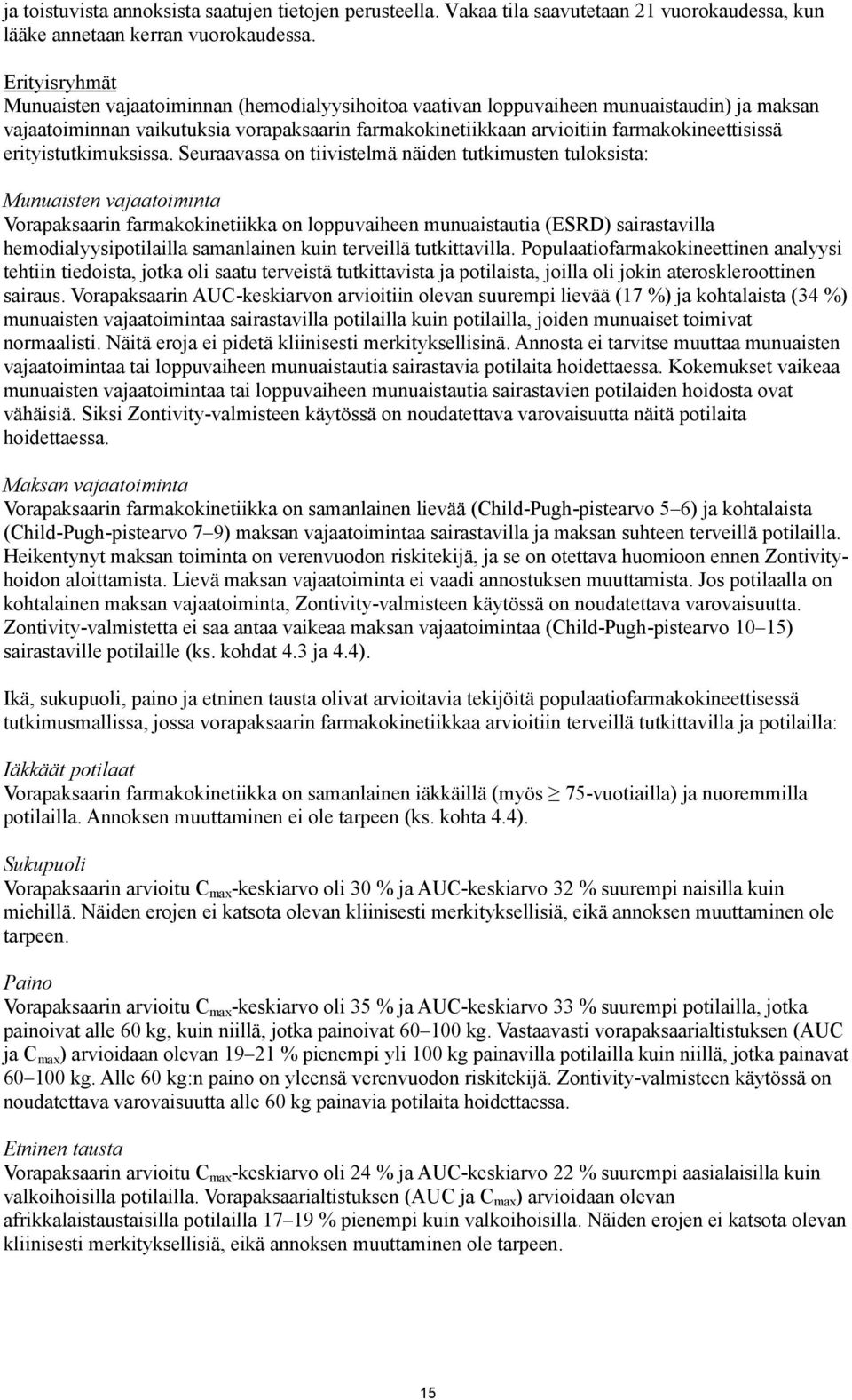 erityistutkimuksissa.