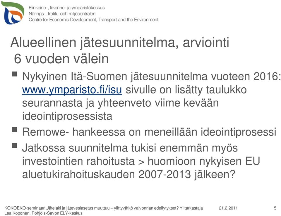 fi/isu sivulle on lisätty taulukko seurannasta ja yhteenveto viime kevään ideointiprosessista