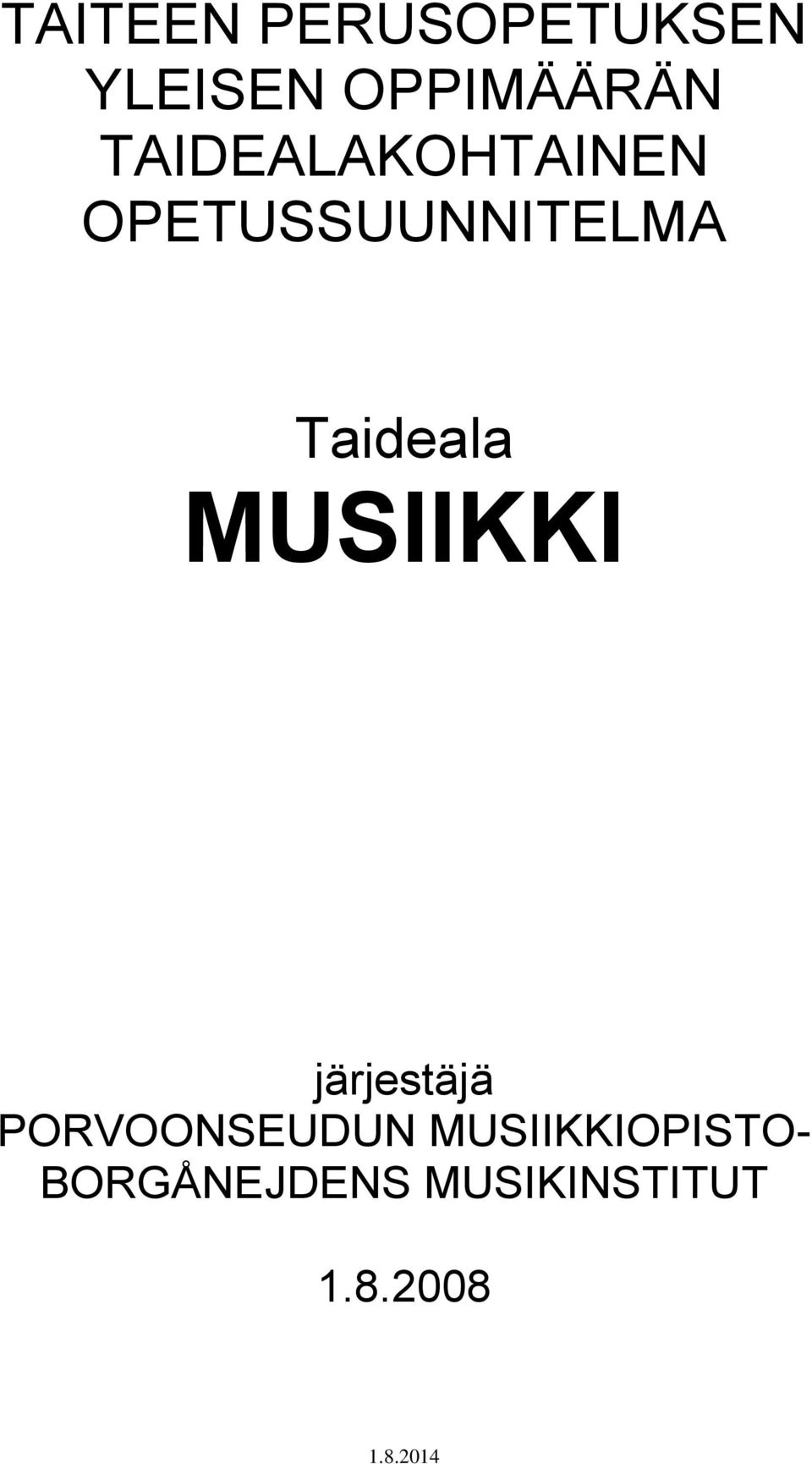 MUSIIKKI järjestäjä PORVOONSEUDUN