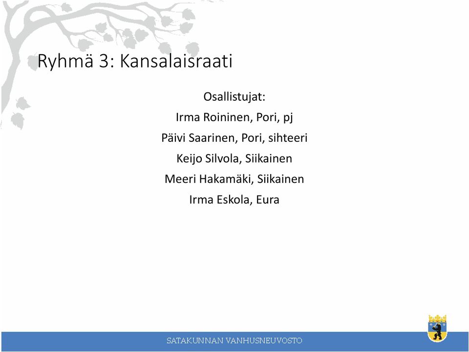 Pori, sihteeri Keijo Silvola, Siikainen