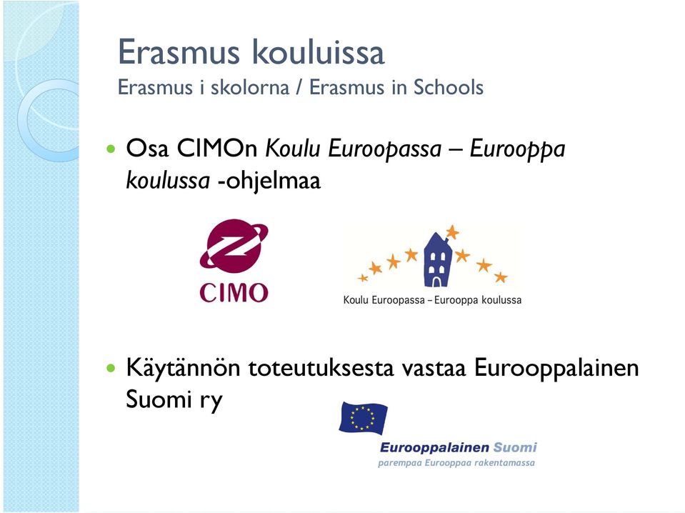 Euroopassa Eurooppa koulussa -ohjelmaa