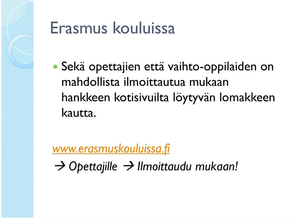 mukaan hankkeen kotisivuilta löytyvän lomakkeen