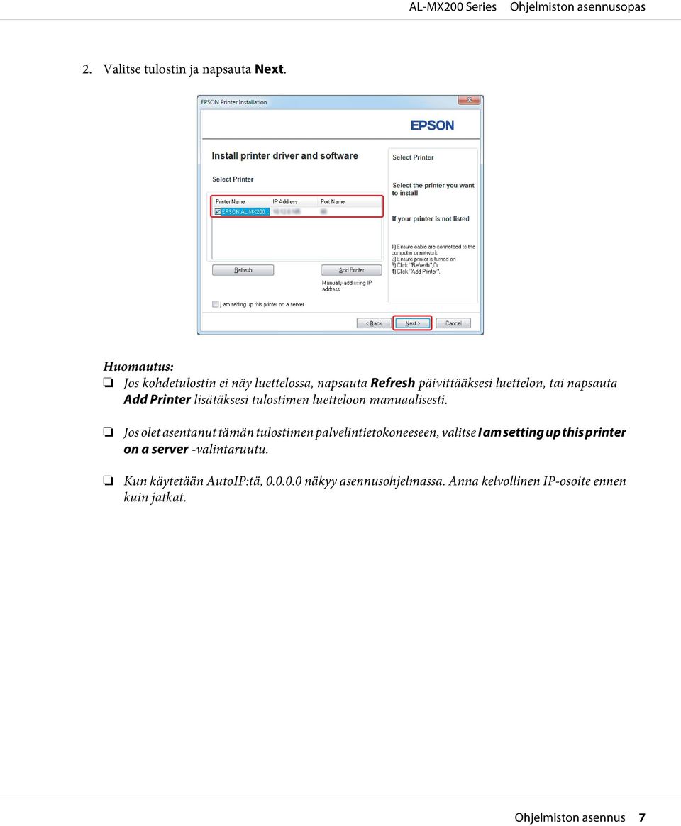 Printer lisätäksesi tulostimen luetteloon manuaalisesti.