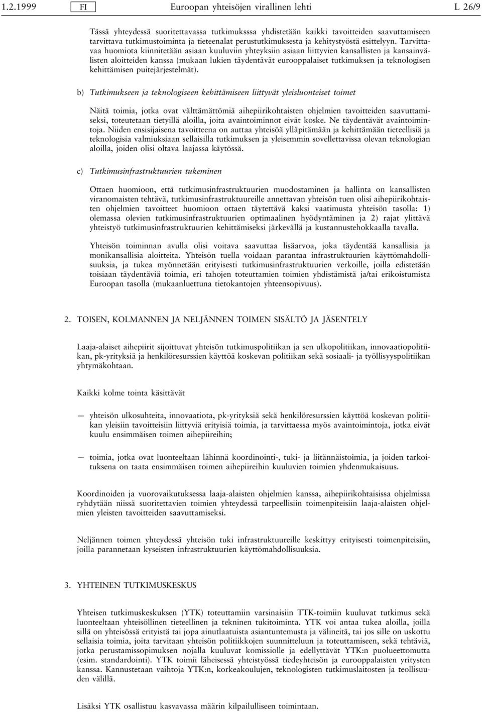 teknologisen kehittämisen puitejärjestelmät).