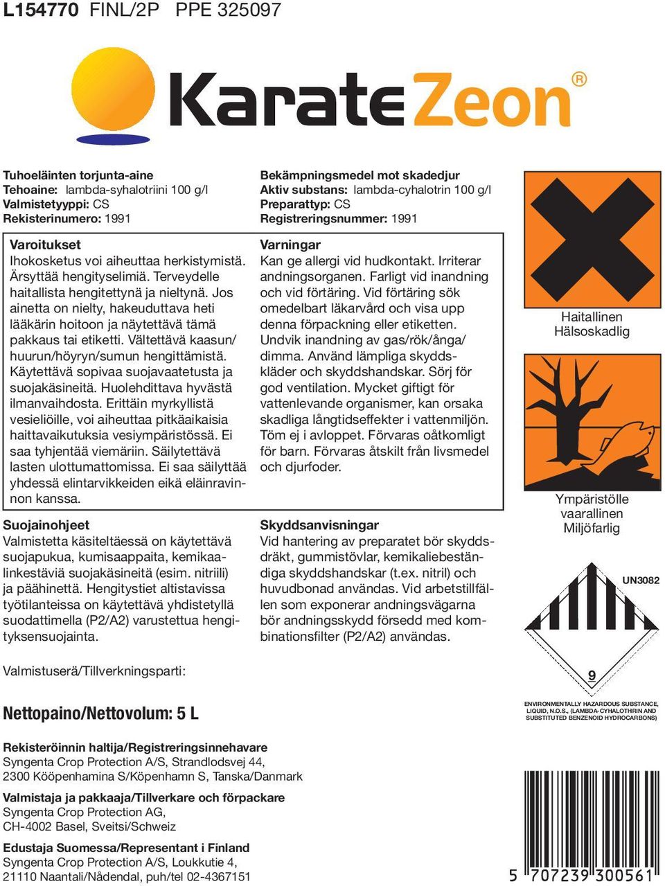 Vältettävä kaasun/ huurun/höyryn/sumun hengittämistä. Käytettävä sopivaa suojavaatetusta ja suojakäsineitä. Huolehdittava hyvästä ilmanvaihdosta.