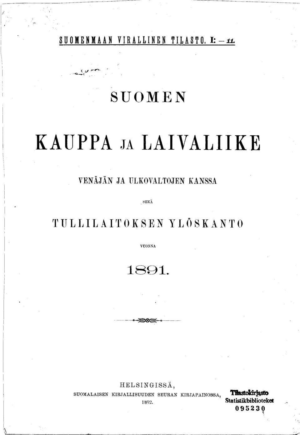 SEKA TULLILAITOKSEN YLÖSKINTO VUONNA 1801.
