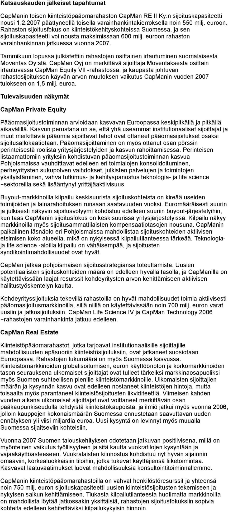 Tammikuun lopussa julkistettiin rahastojen osittainen irtautuminen suomalaisesta Moventas Oy:stä.