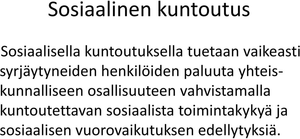 yhteiskunnalliseen osallisuuteen vahvistamalla