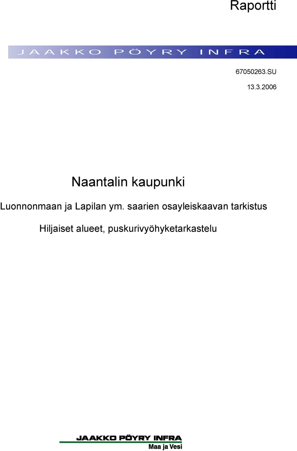 3.2006 Naantalin kaupunki Luonnonmaan