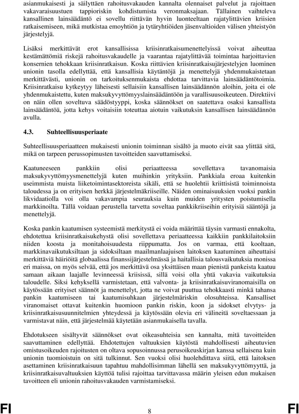 yhteistyön järjestelyjä.