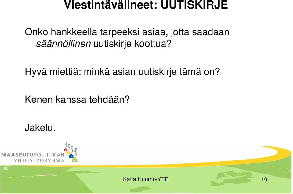 uutiskirje koottua?