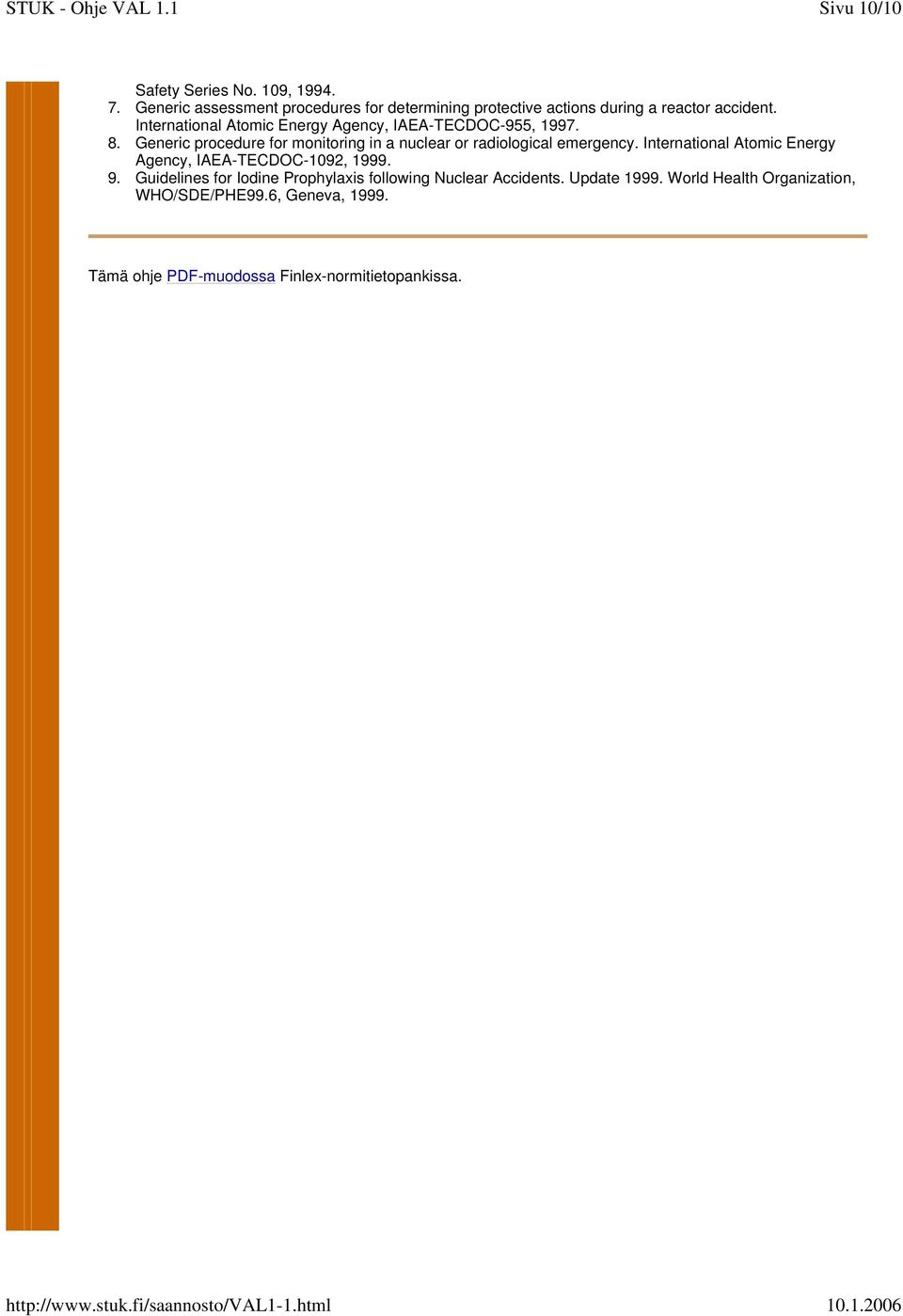 International Atomic Energy Agency, IAEA-TECDOC-955, 1997. 8.