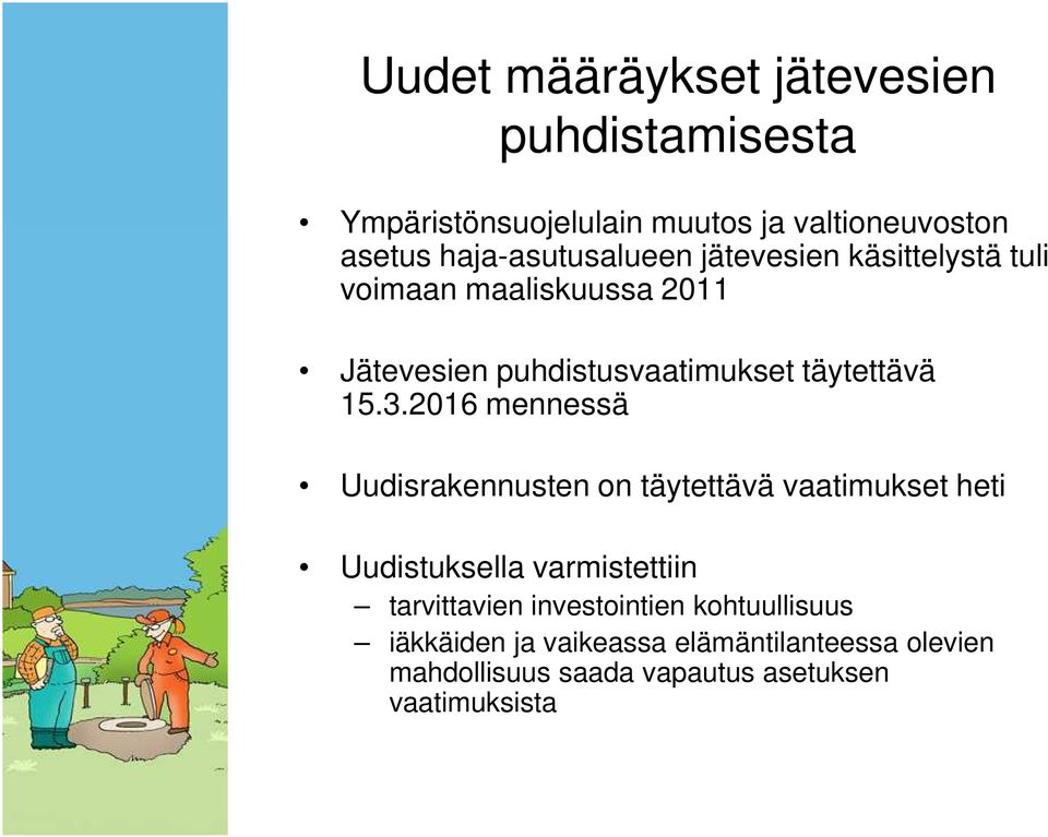 täytettävä 15.3.