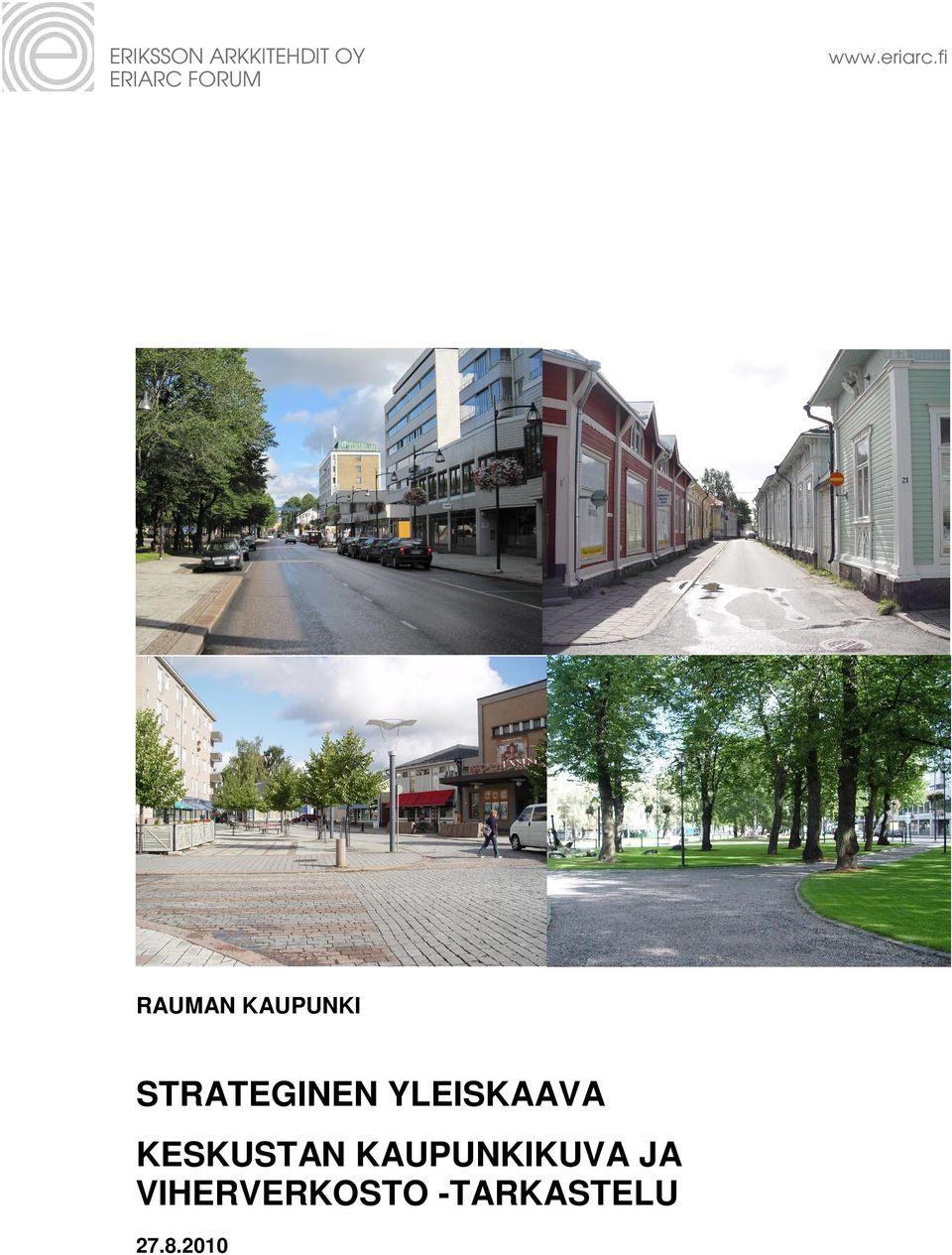 YLEISKAAVA KESKUSTAN KAUPUNKIKUVA JA