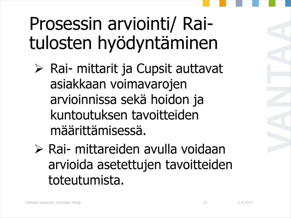 tavoitteiden määrittämisessä.