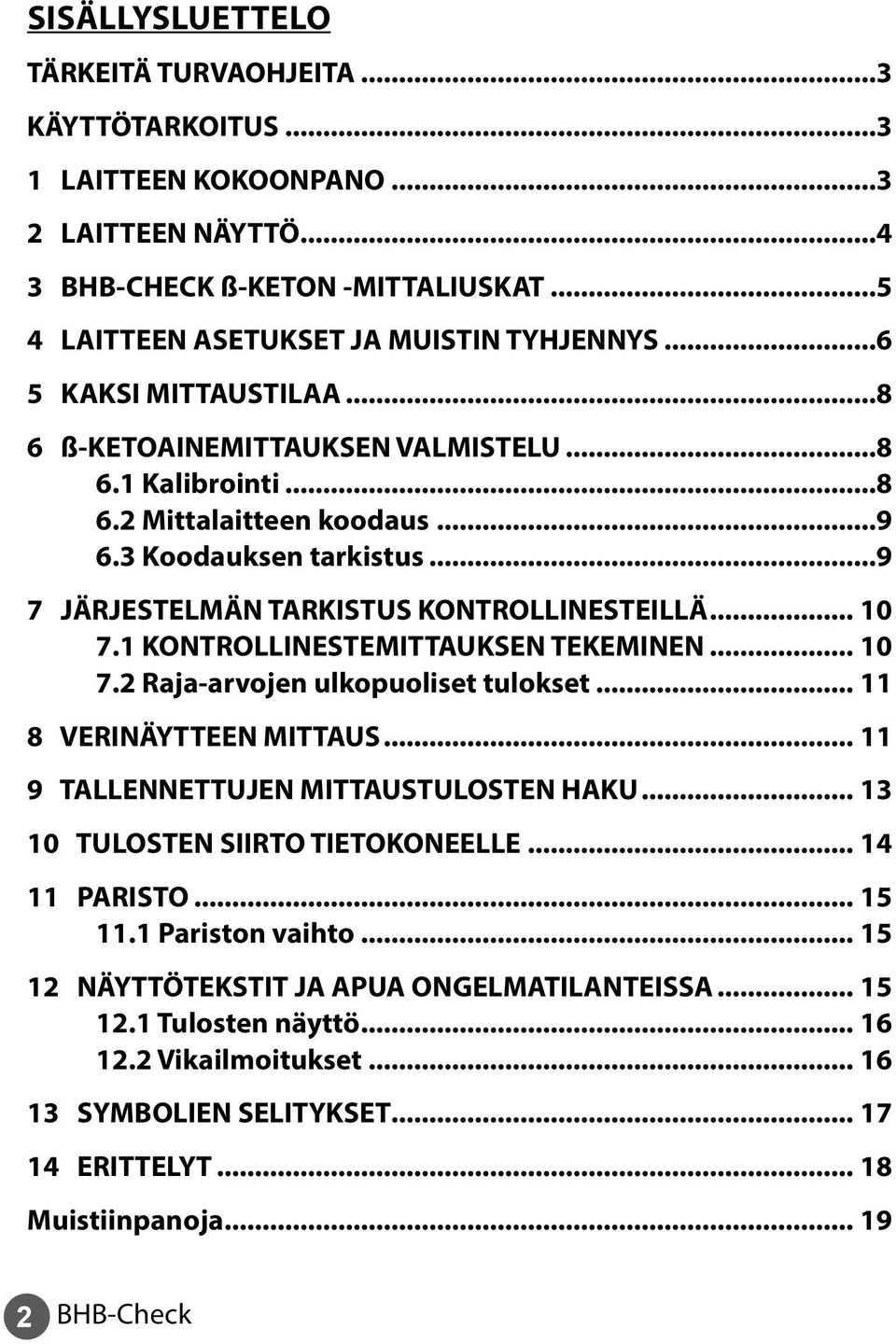 1 KONTROLLINESTEMITTAUKSEN TEKEMINEN 10 7.