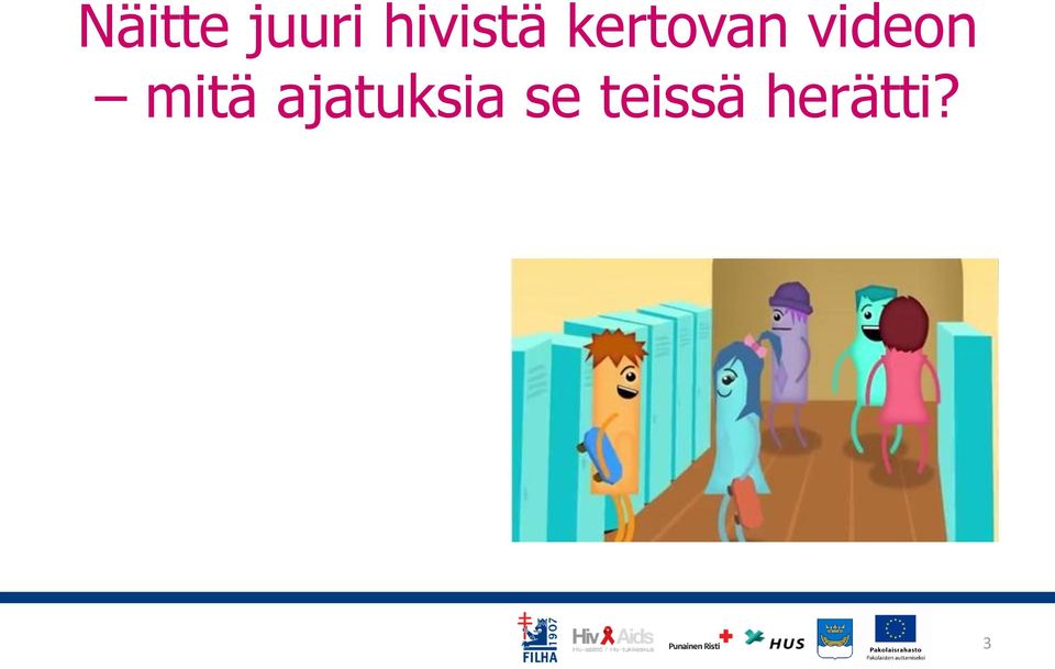 videon mitä