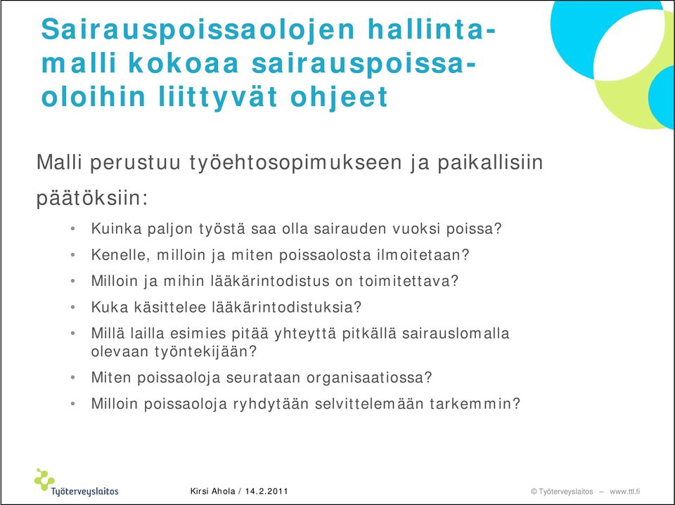 Milloin ja mihin lääkärintodistus on toimitettava? Kuka käsittelee lääkärintodistuksia?