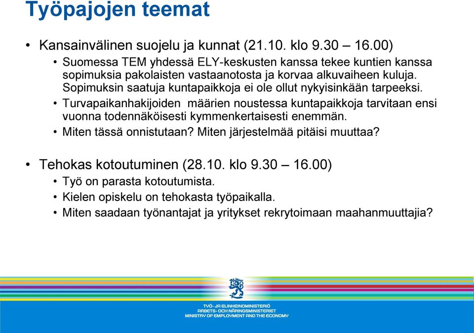 Sopimuksin saatuja kuntapaikkoja ei ole ollut nykyisinkään tarpeeksi.