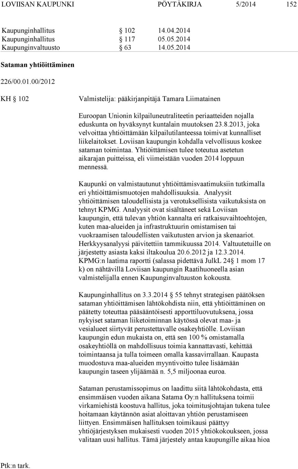 Kaupunginhallitus 117 05.05.2014