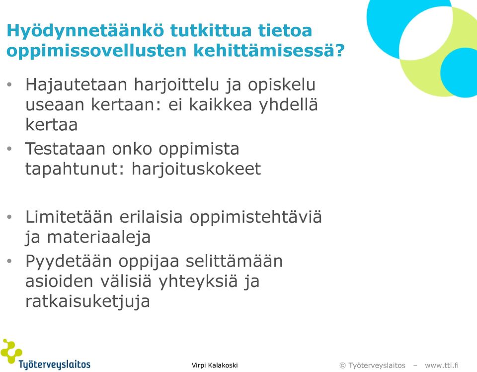 Testataan onko oppimista tapahtunut: harjoituskokeet Limitetään erilaisia