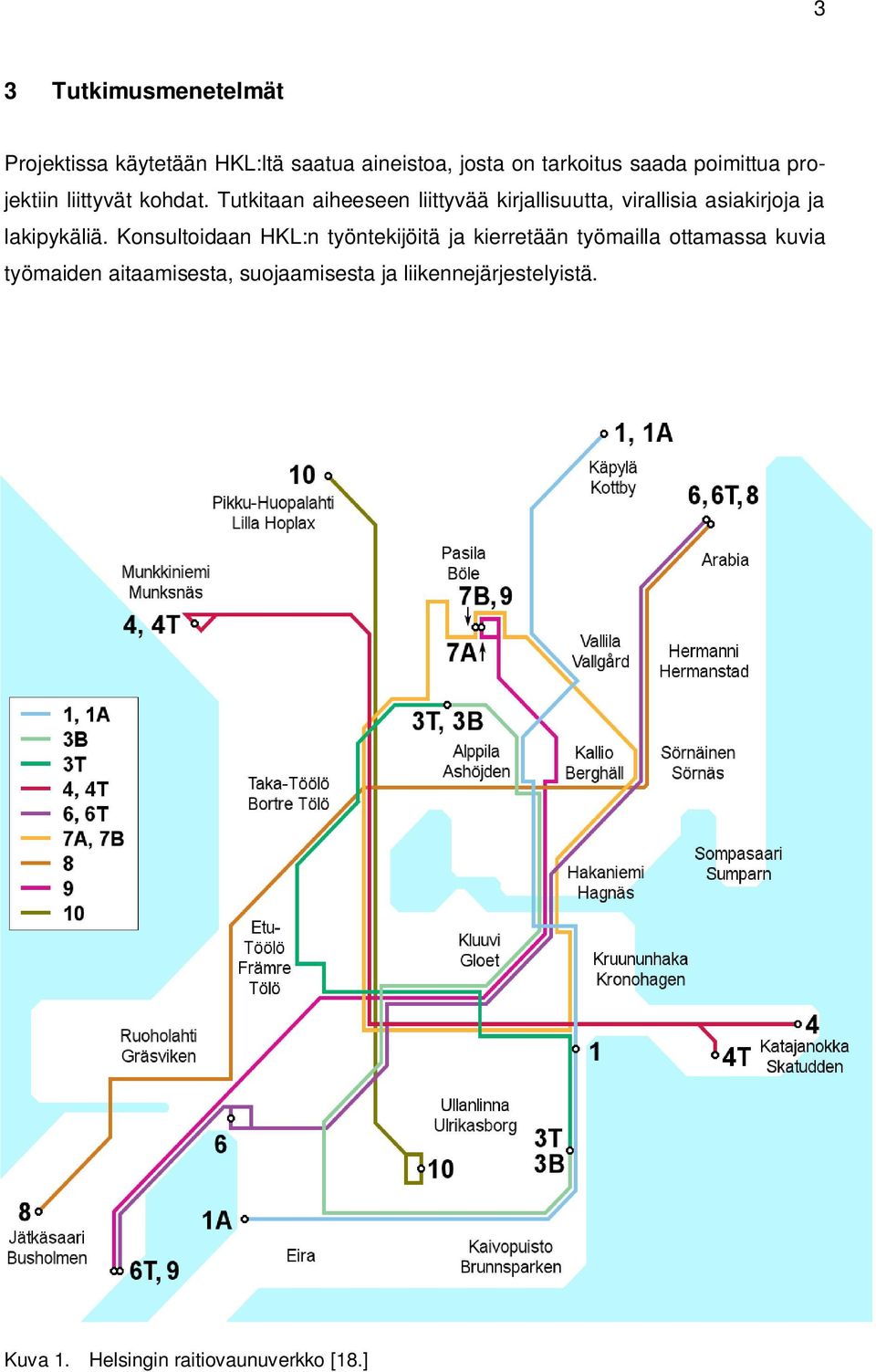 Tutkitaan aiheeseen liittyvää kirjallisuutta, virallisia asiakirjoja ja lakipykäliä.