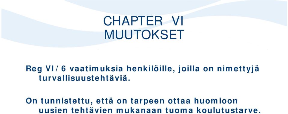 turvallisuustehtäviä.