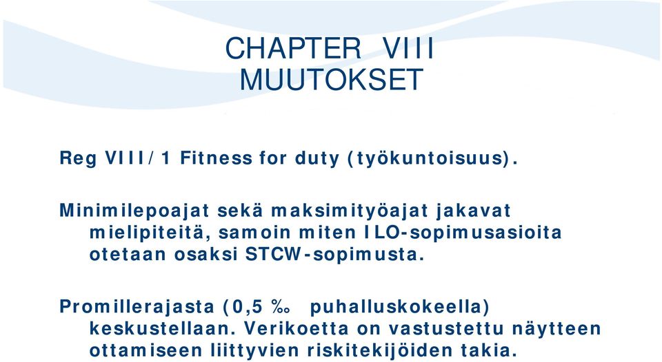 ILO-sopimusasioita otetaan osaksi STCW-sopimusta.