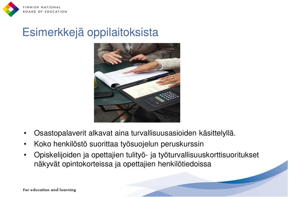 Koko henkilöstö suorittaa työsuojelun peruskurssin Opiskelijoiden