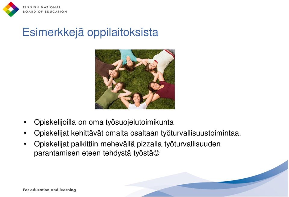 osaltaan työturvallisuustoimintaa.