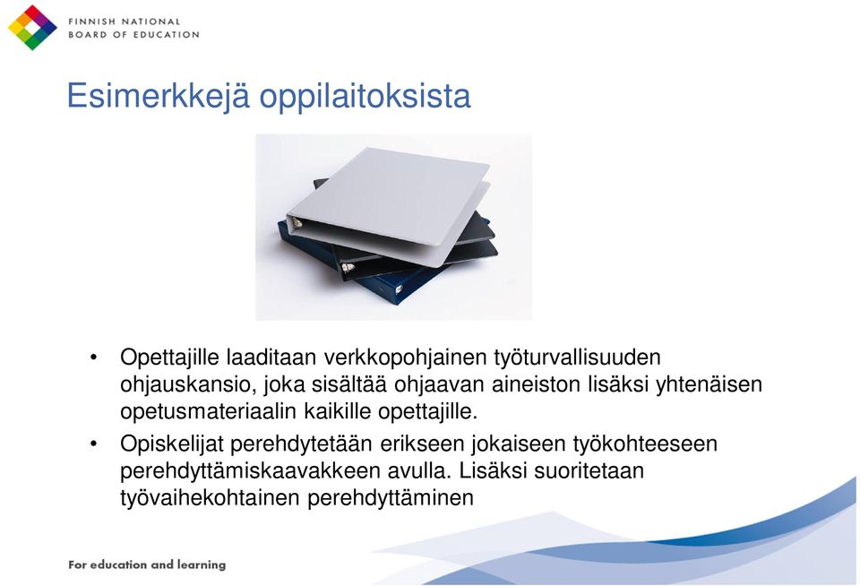 kaikille opettajille.
