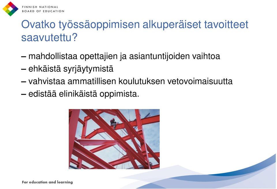 mahdollistaa opettajien ja asiantuntijoiden vaihtoa