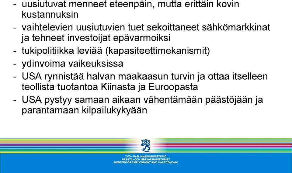 (kapasiteettimekanismit) - ydinvoima vaikeuksissa - USA rynnistää halvan maakaasun turvin ja ottaa