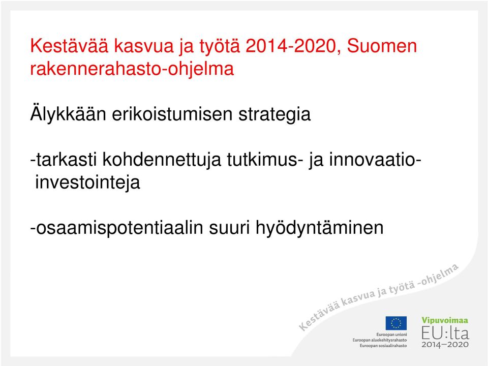 strategia -tarkasti kohdennettuja tutkimus- ja