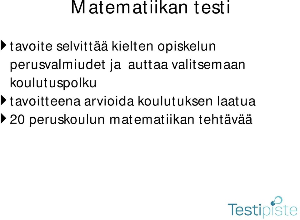 valitsemaan koulutuspolku tavoitteena