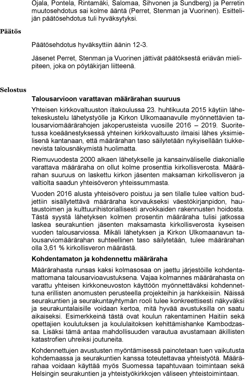 Selostus Talousarvioon varattavan määrärahan suuruus Yhteisen kirkkovaltuuston iltakoulussa 23.