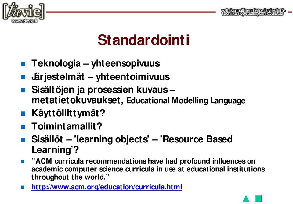 Sisällöt learning objects Resource Based Learning?