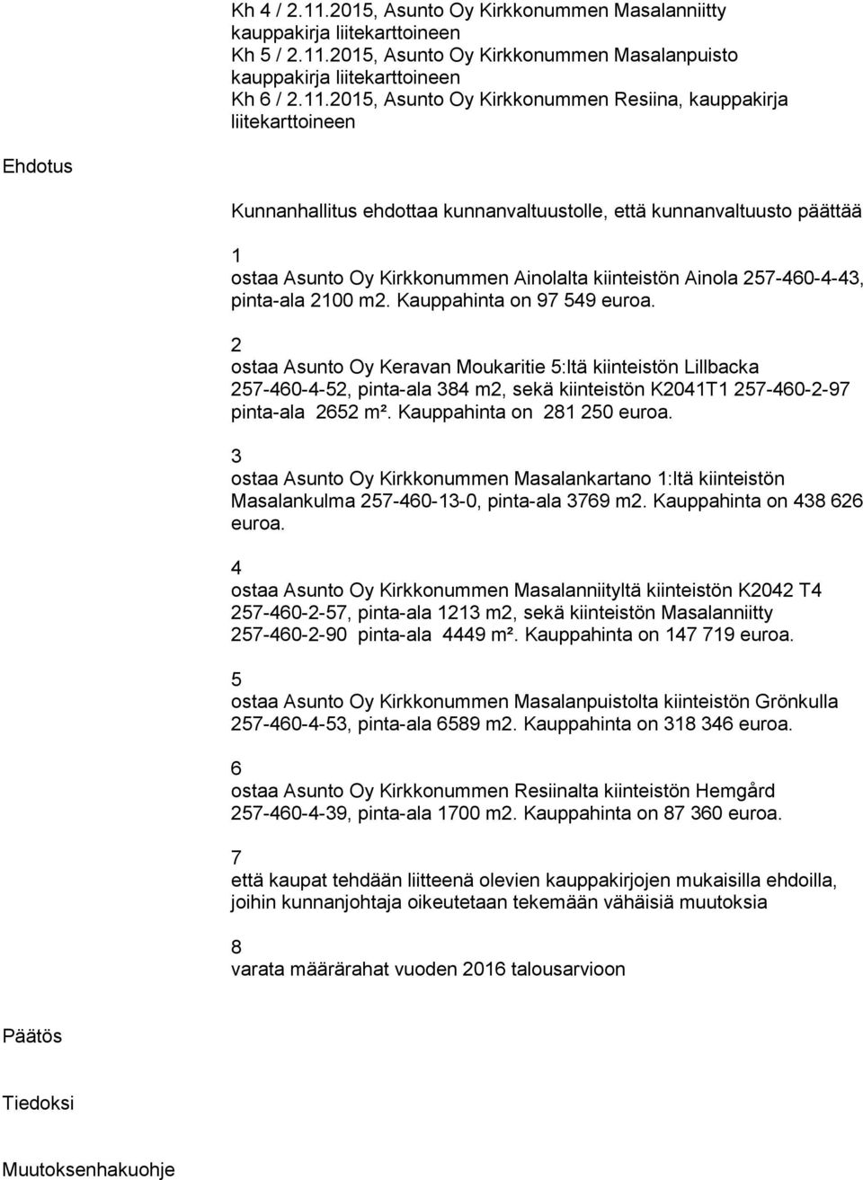 2015, Asunto Oy Kirkkonummen Masalanpuisto Kh 6 / 2.11.