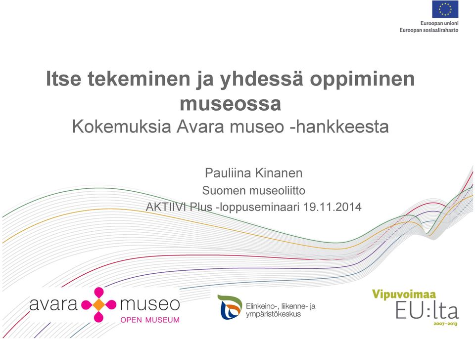 -hankkeesta Pauliina Kinanen Suomen