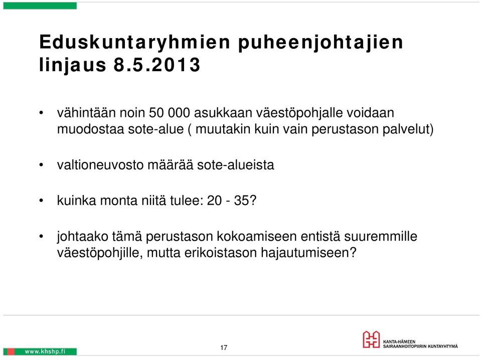 muutakin kuin vain perustason palvelut) valtioneuvosto määrää sote-alueista kuinka