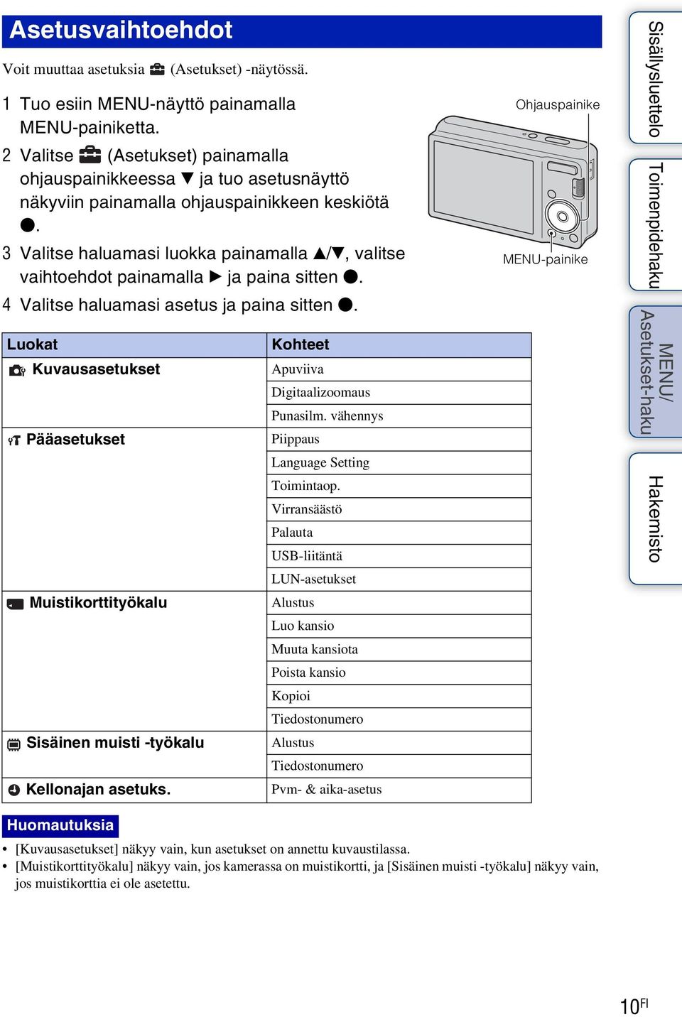 3 Valitse haluamasi luokka painamalla v/v, valitse vaihtoehdot painamalla B ja paina sitten z. 4 Valitse haluamasi asetus ja paina sitten z.