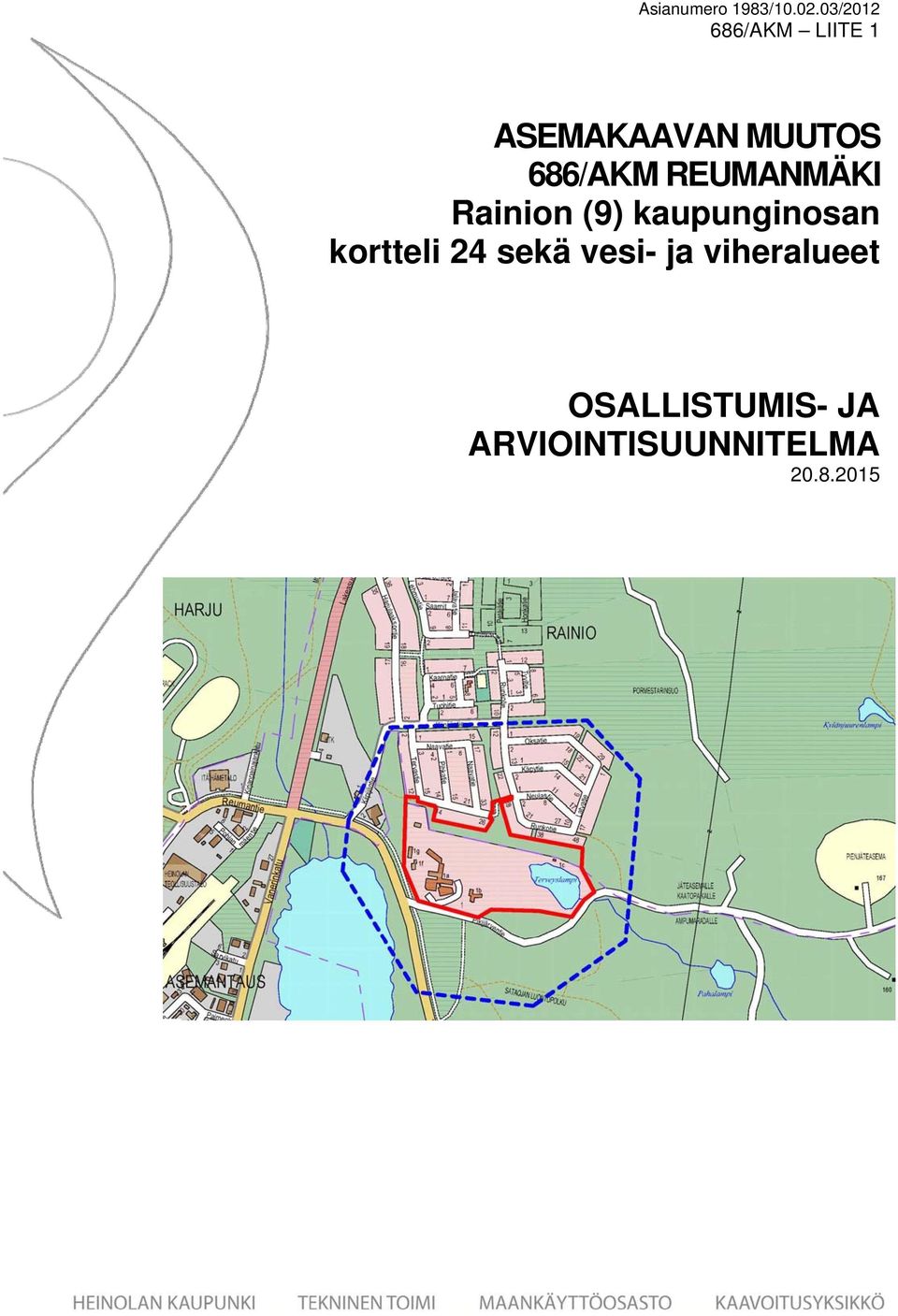 REUMANMÄKI Rainion (9) kaupunginosan