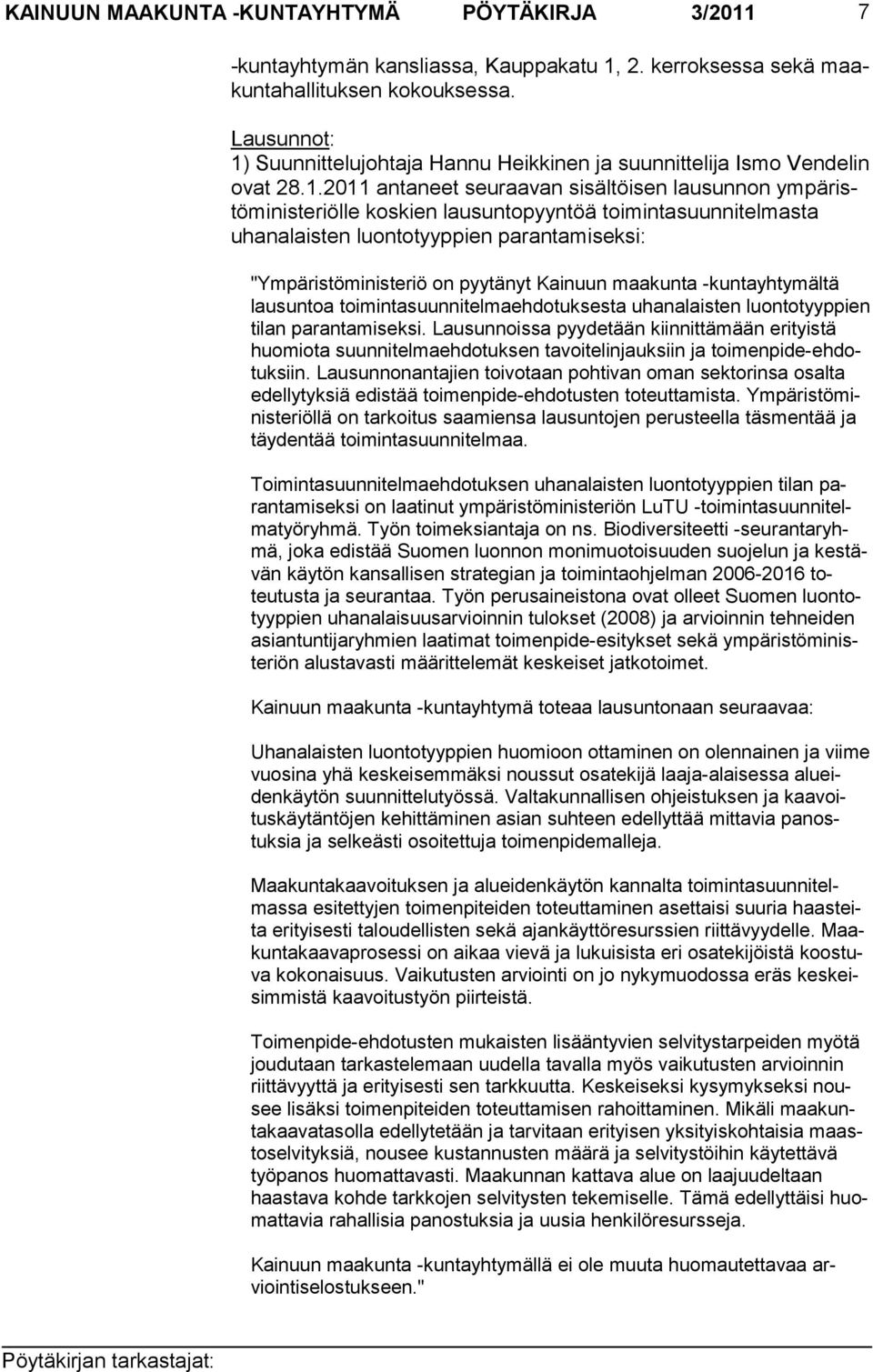 Suunnittelujohtaja Hannu Heikkinen ja suunnittelija Ismo Vendelin ovat 28.1.
